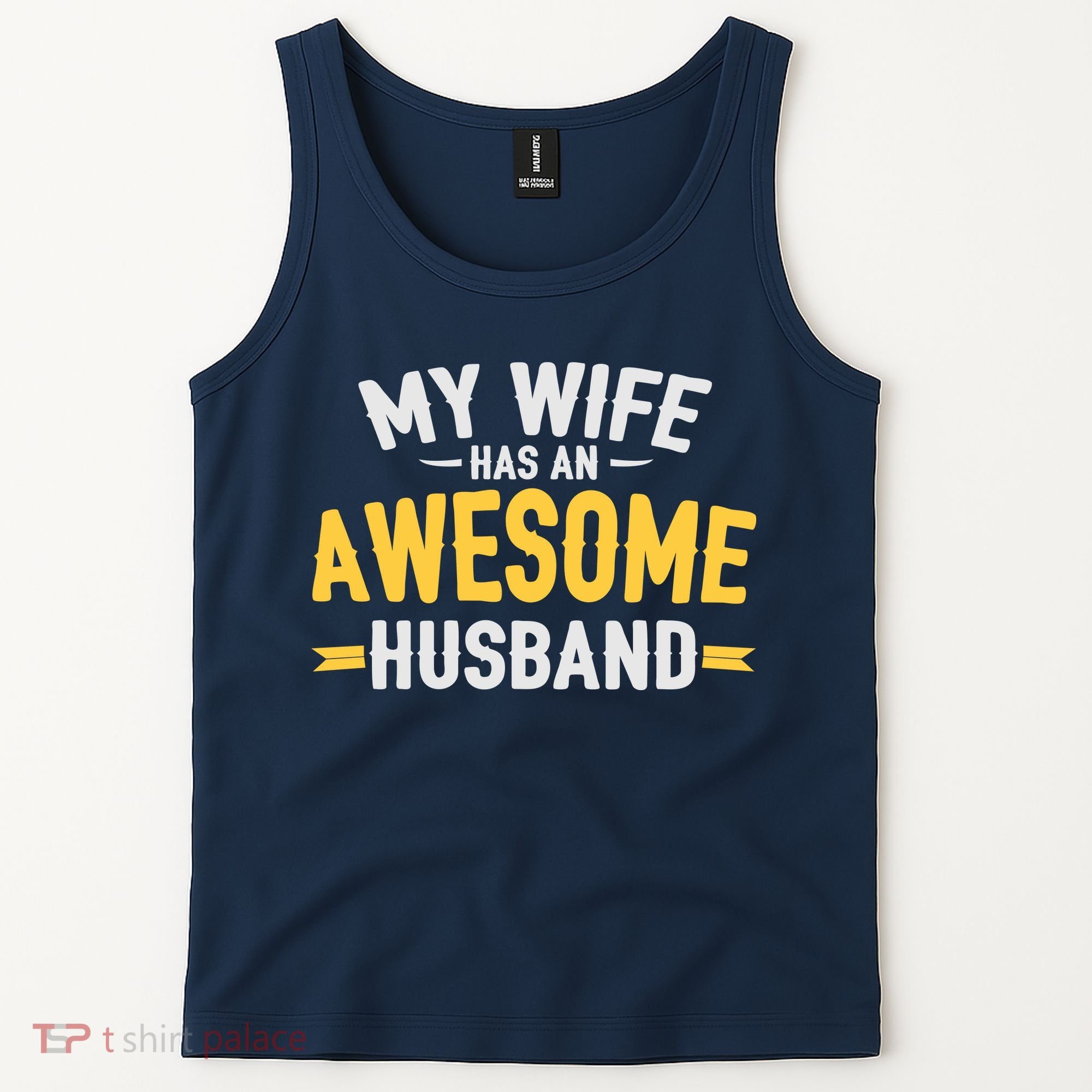 My Wife Has An Awesome Husband  Tank Top