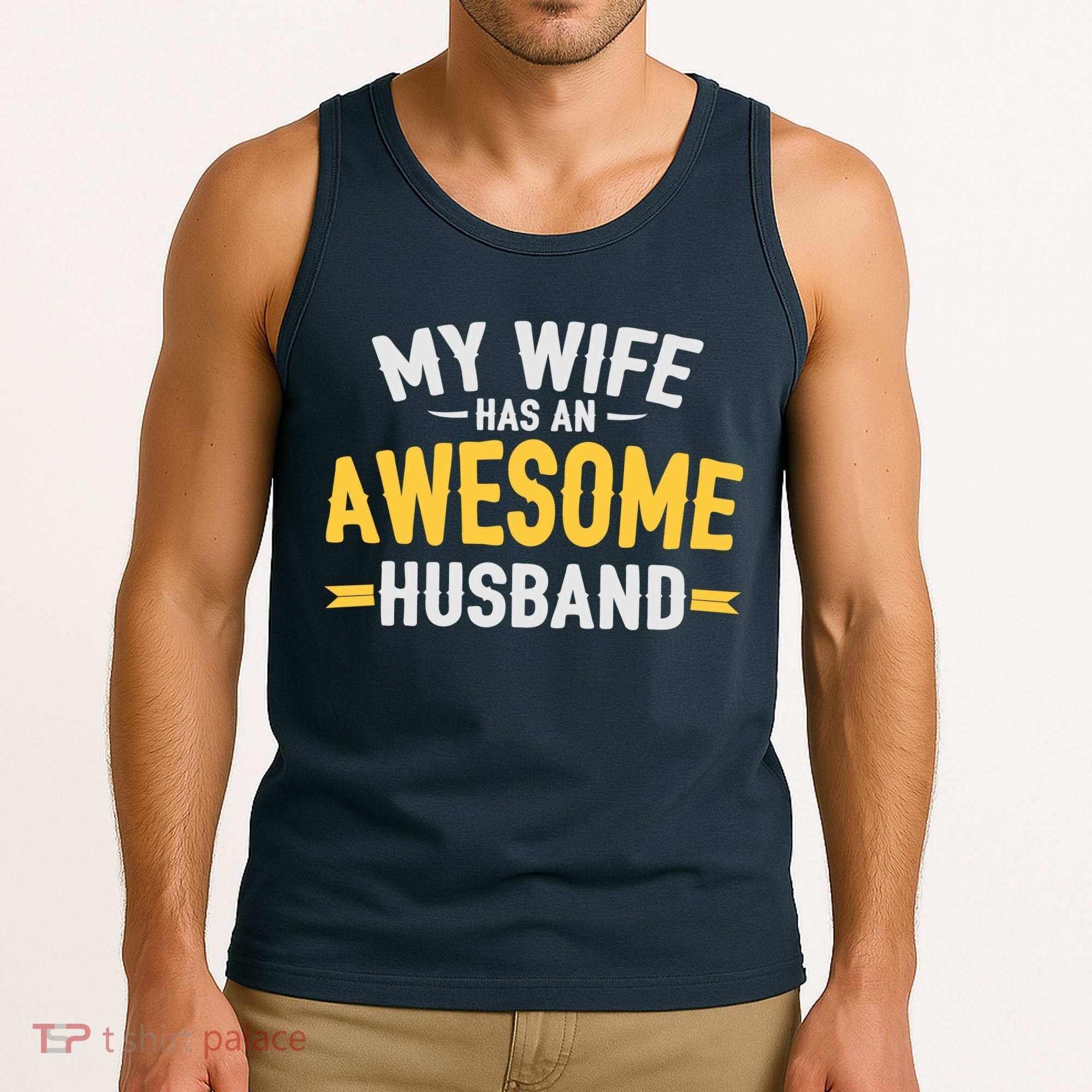 My Wife Has An Awesome Husband  Tank Top