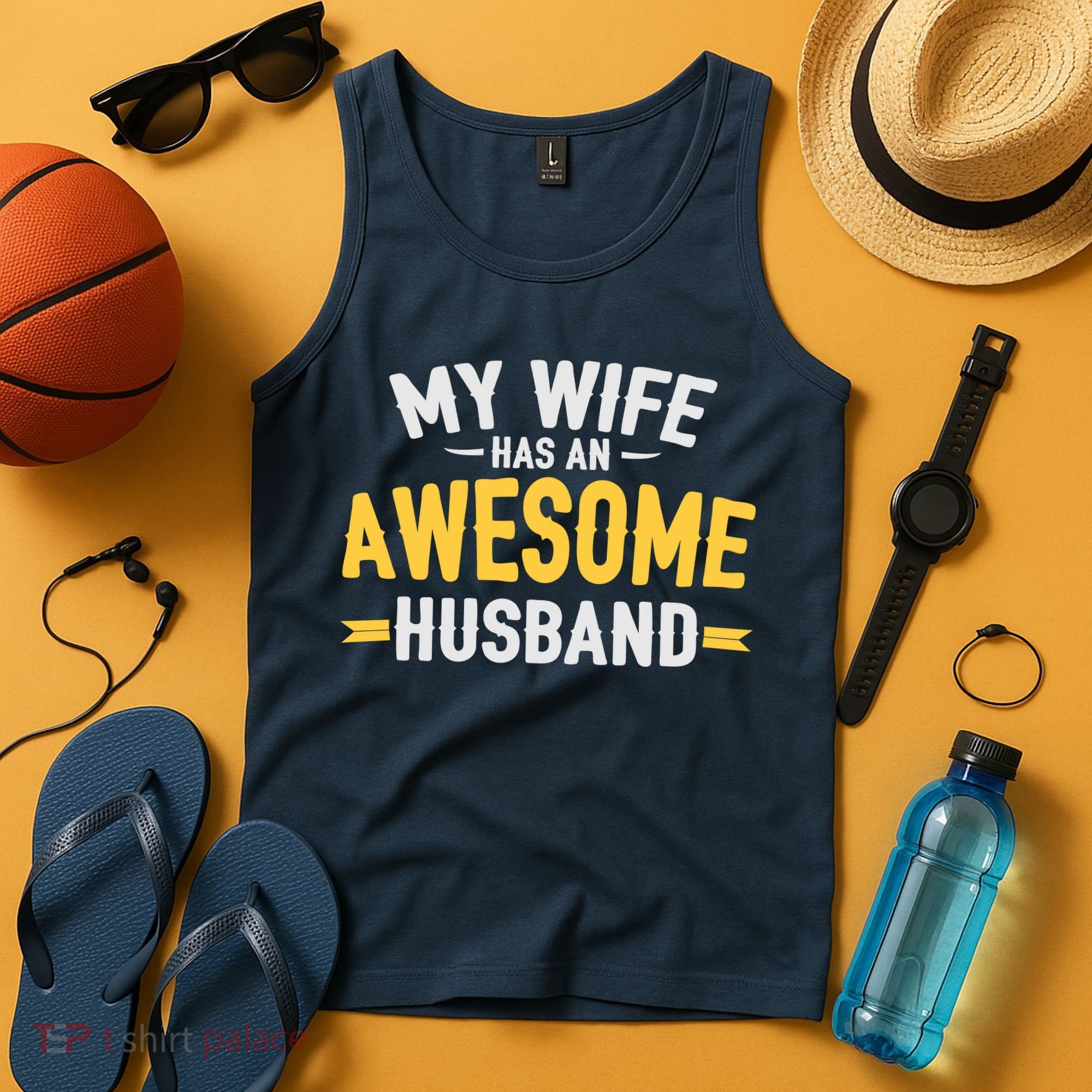 My Wife Has An Awesome Husband  Tank Top