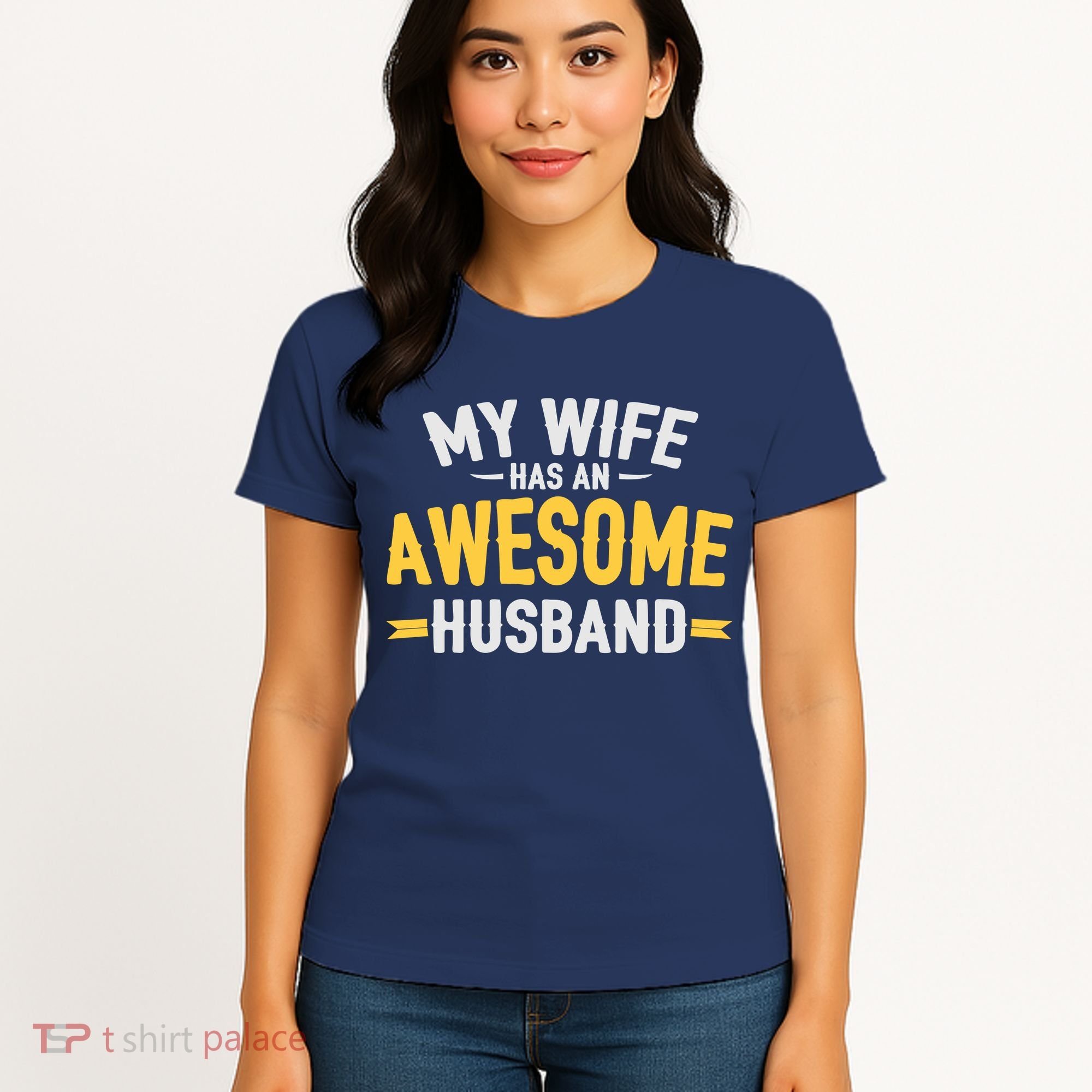 My Wife Has An Awesome Husband  Women's T-Shirt