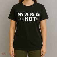 My Wife Is psycHOTic T-Shirt thumb 4