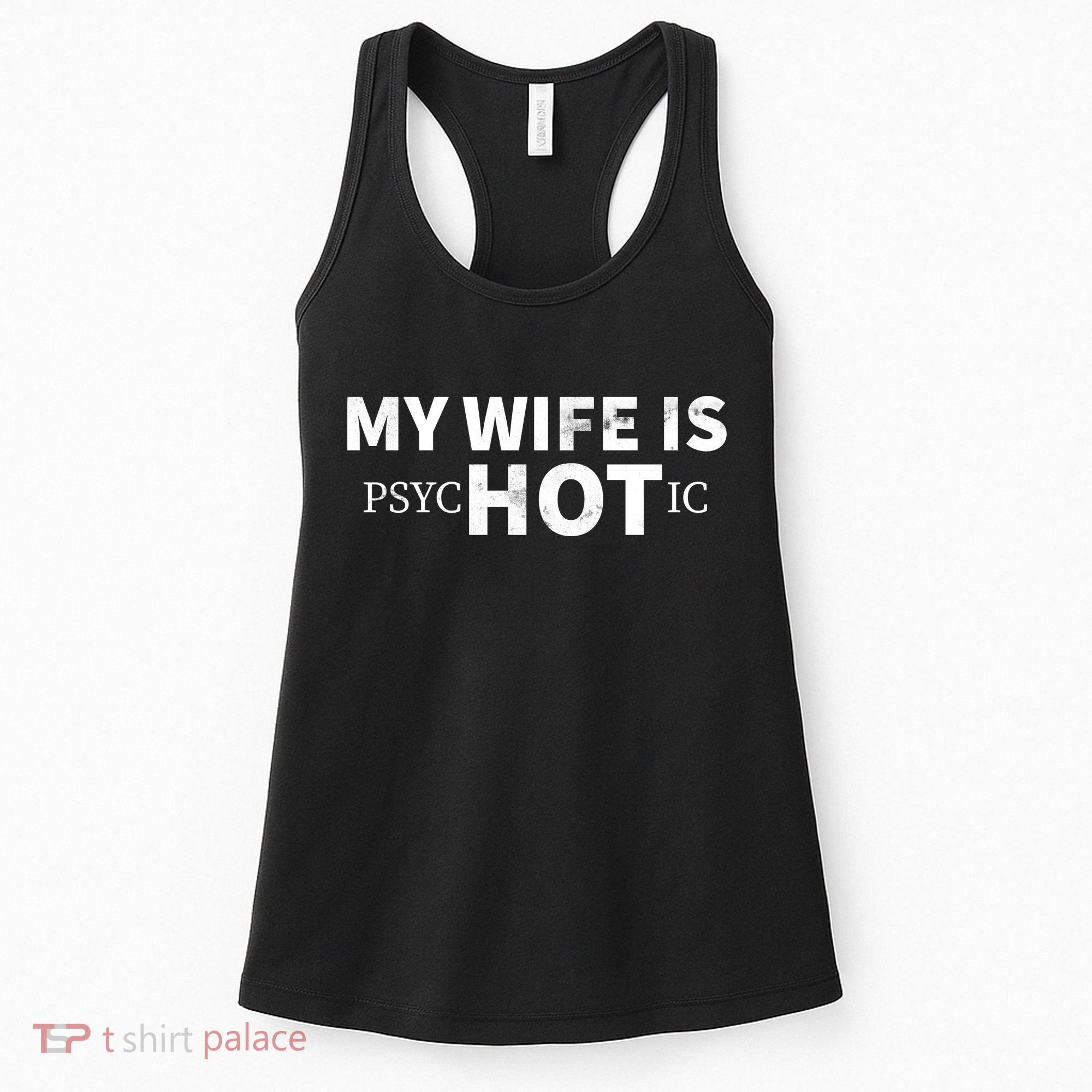 My Wife Is Psychotic  Women's Tank Top