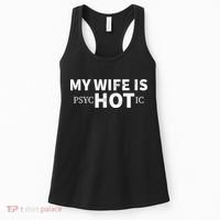 My Wife Is psycHOTic Women's Tank Top thumb 0