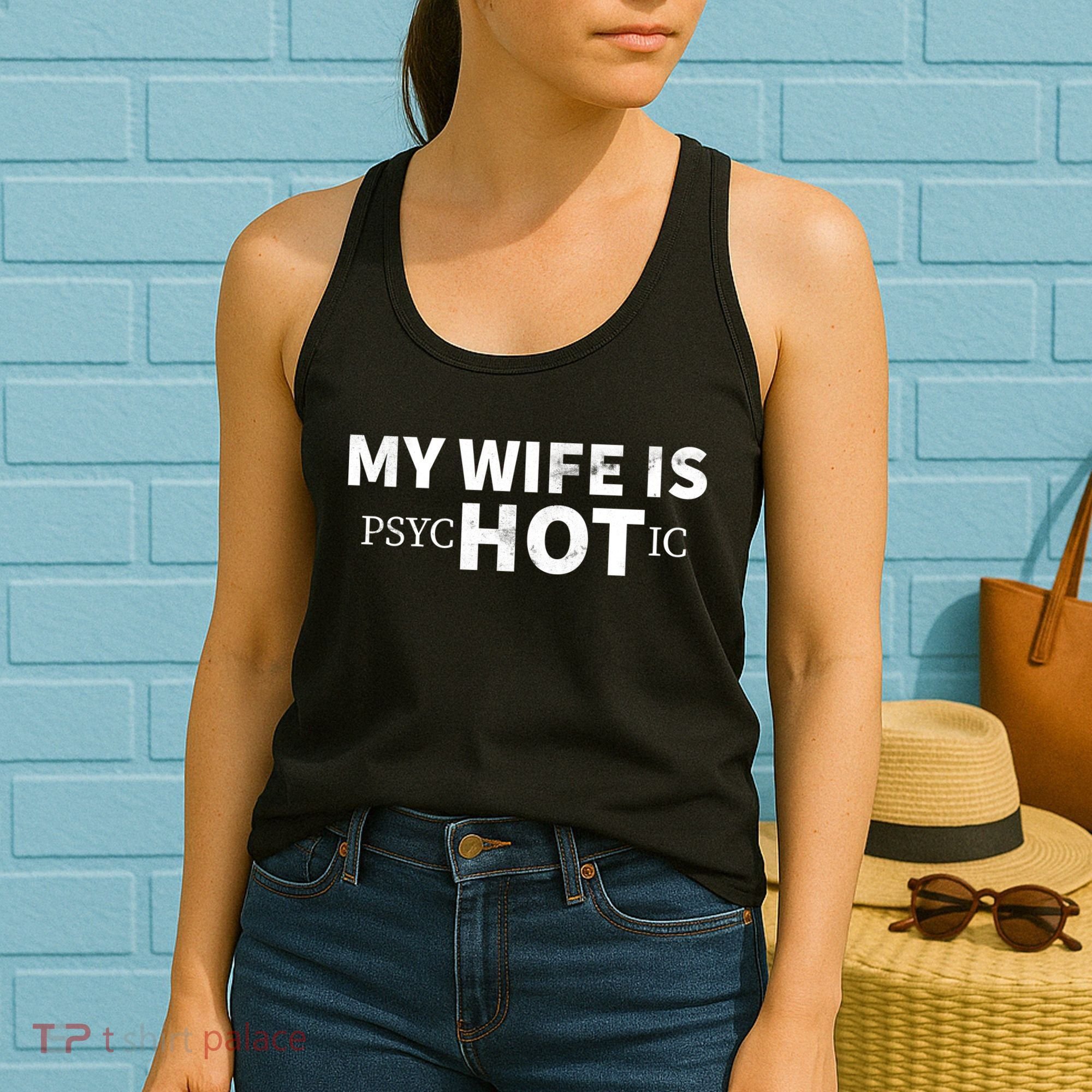 My Wife Is psycHOTic Women's Tank Top