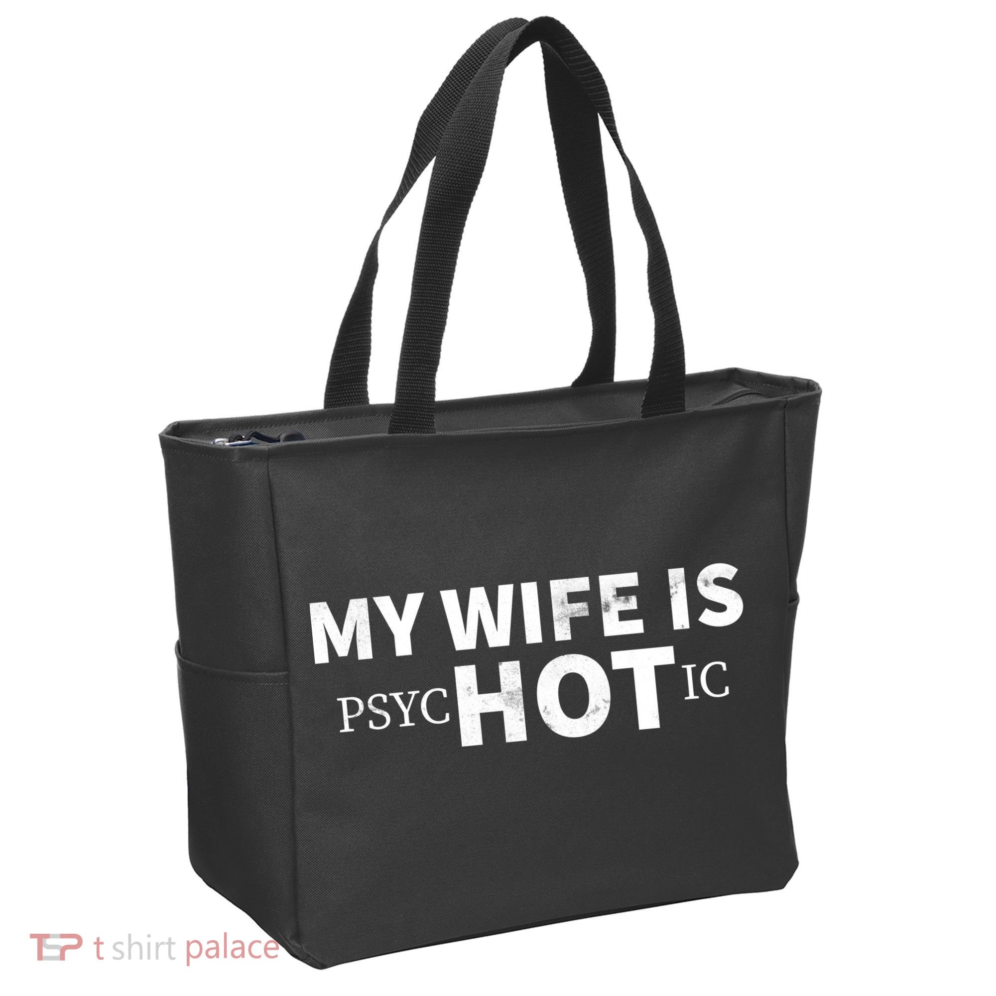 My Wife Is Psychotic  Tote Bag