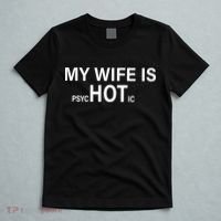 My Wife Is Psychotic Hot T-Shirt thumb 5