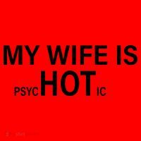 My Wife Is Psychotic Hot Santa Hat thumb 1
