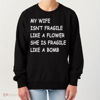 My Wife Isn't Fragile  Women's Sweatshirt thumb 0