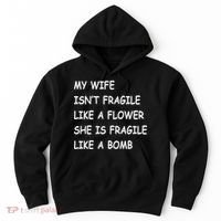 My Wife Isn't Fragile  Hoodie thumb 0