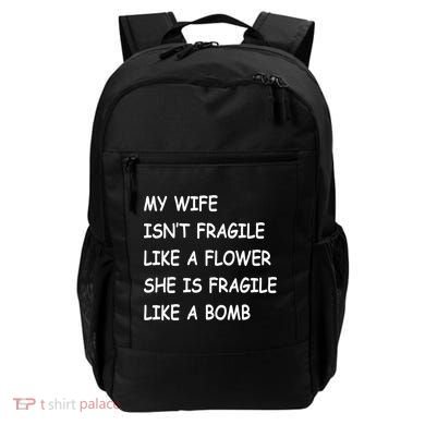 My Wife Isn't Fragile  Backpack