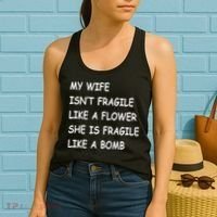 My Wife Isn't Fragile  Women's Tank Top thumb 2
