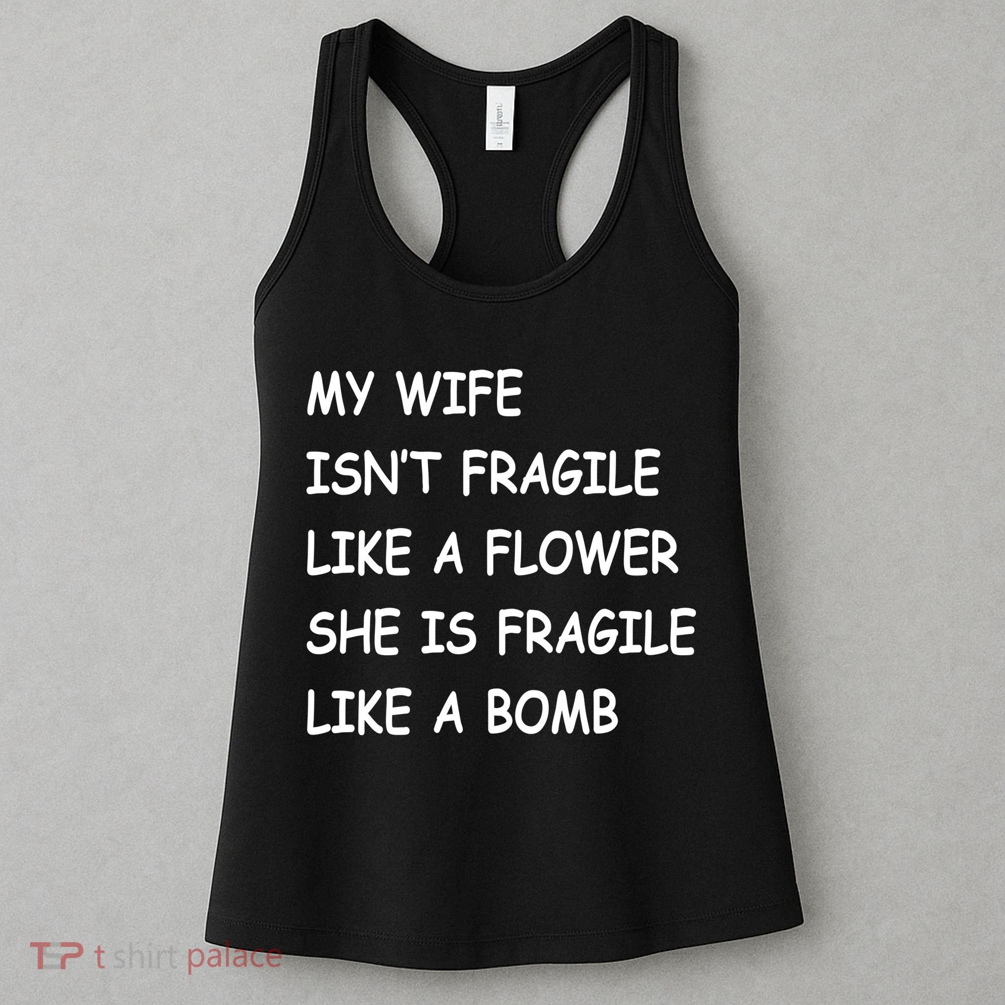 My Wife Isn't Fragile  Women's Tank Top