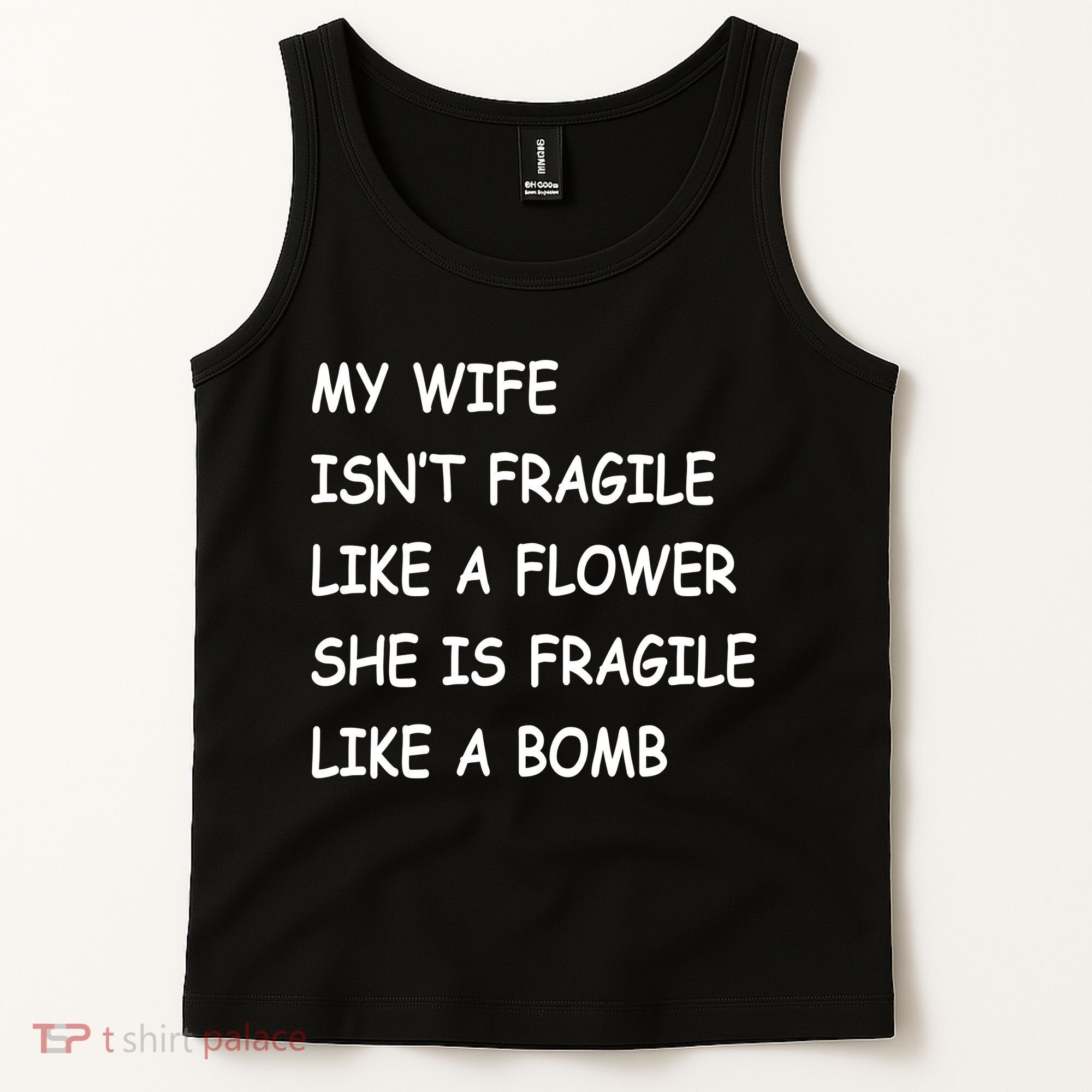 My Wife Isn't Fragile  Tank Top