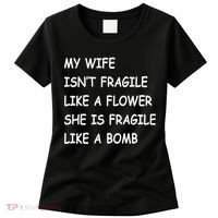 My Wife Isn't Fragile  Women's T-Shirt thumb 0