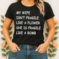 My Wife Isn't Fragile  Women's T-Shirt thumb 2