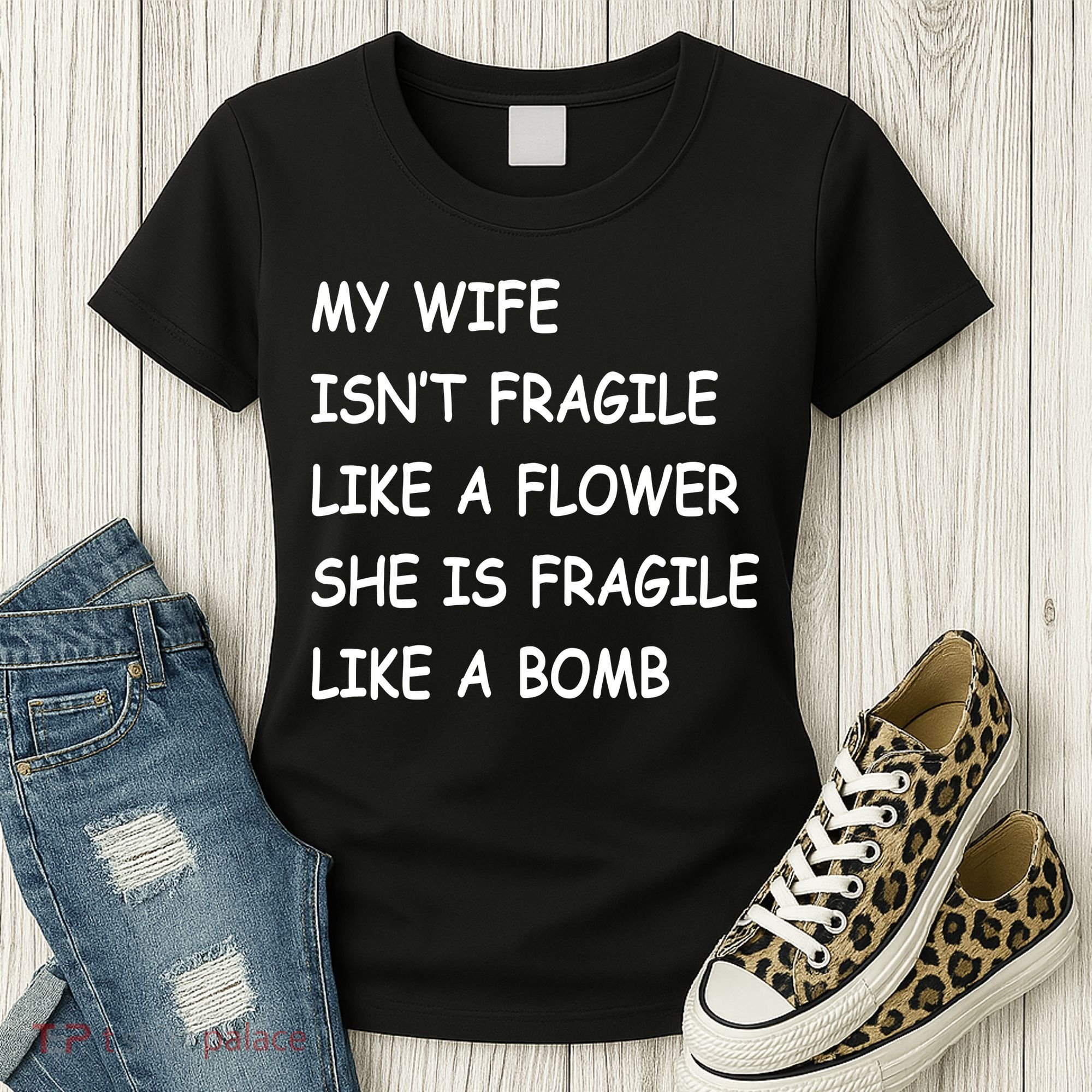 My Wife Isn't Fragile  Women's T-Shirt