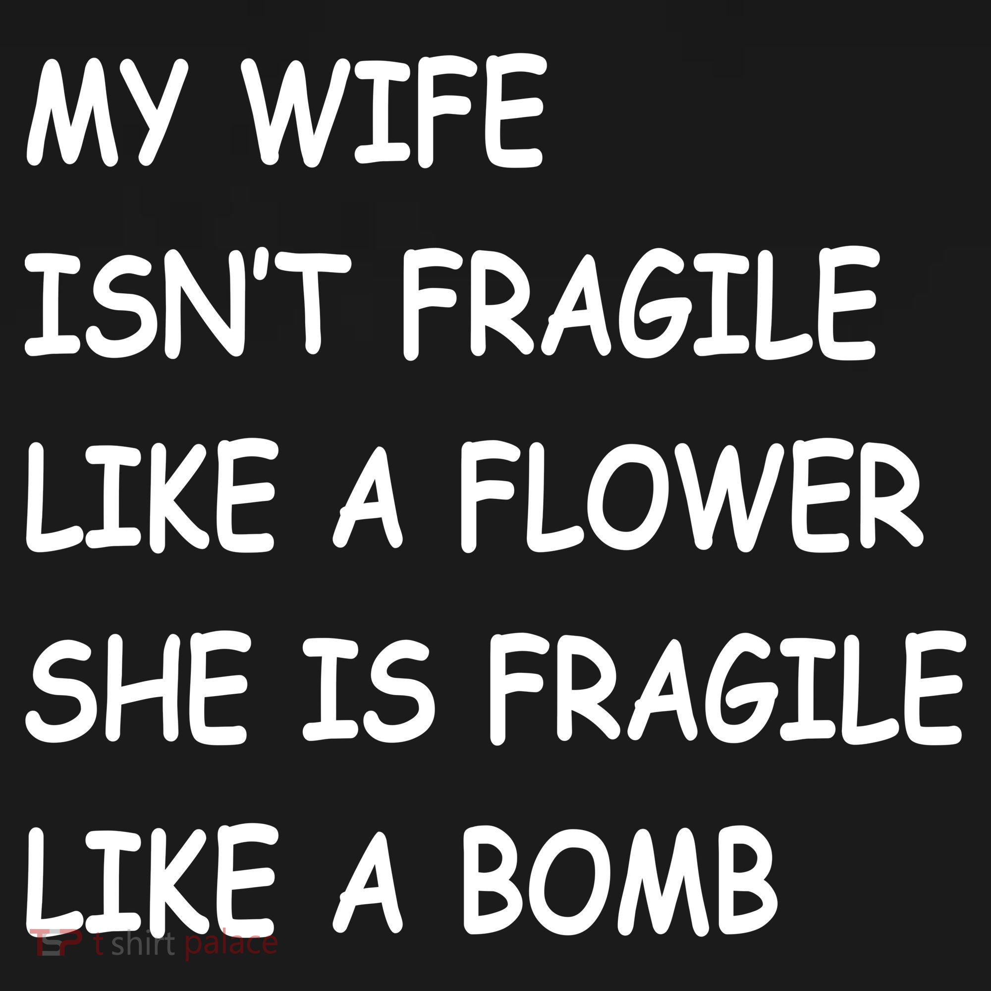 My Wife Isn't Fragile  Tote Bag