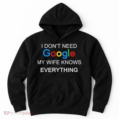 My Wife Knows Everything Funny Hoodie