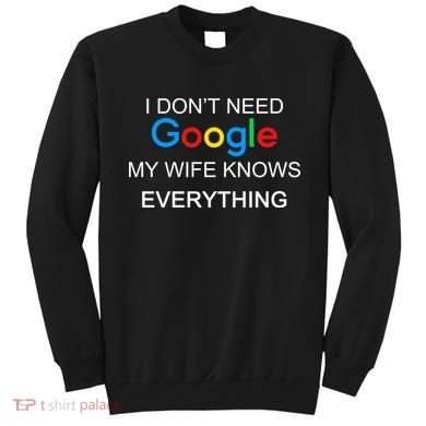 My Wife Knows Everything Funny Sweatshirt
