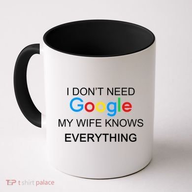 My Wife Knows Everything Funny Coffee Mug