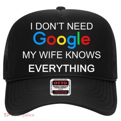 My Wife Knows Everything Funny Hat