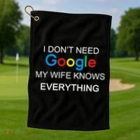 My Wife Knows Everything Funny Golf Towel thumb 1