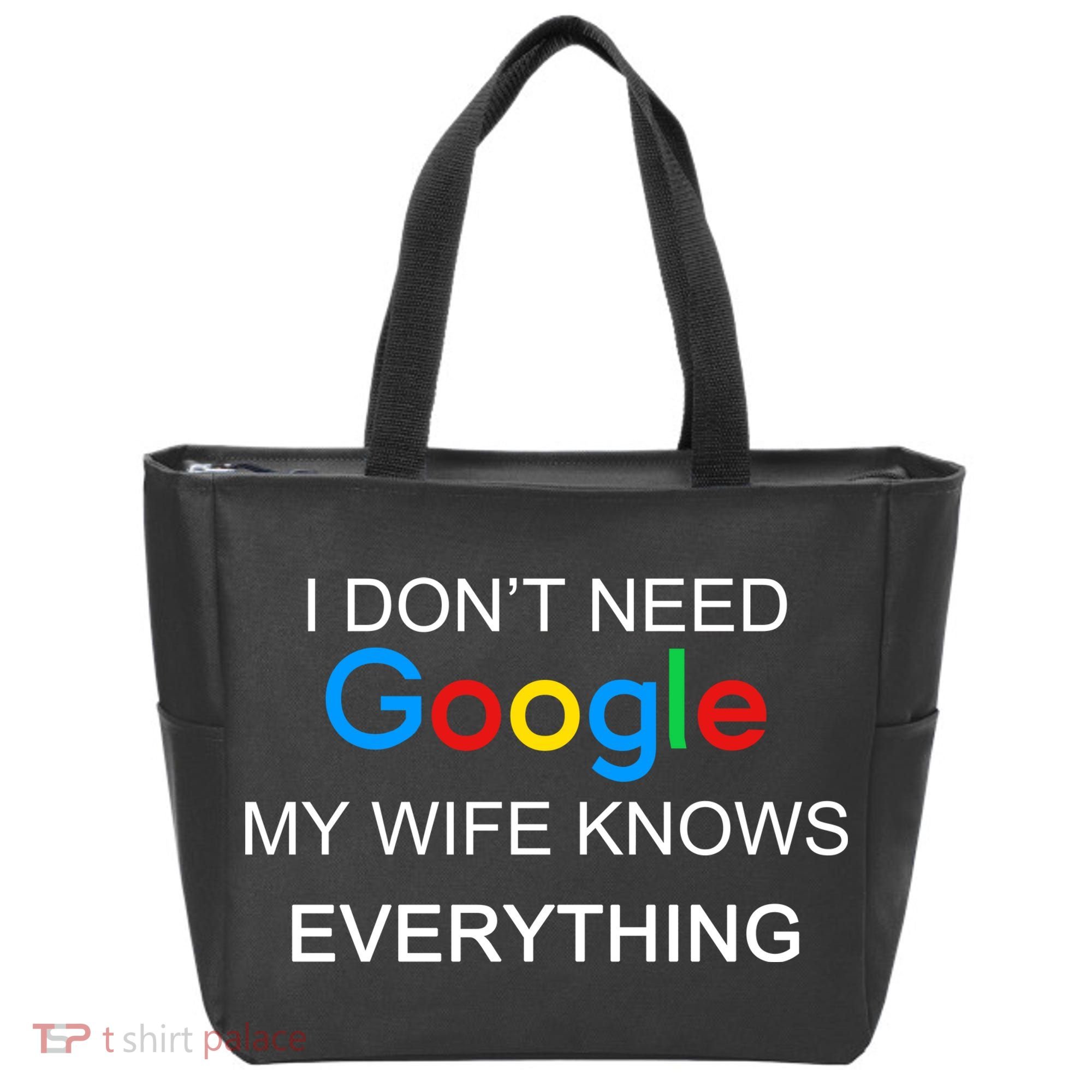 My Wife Knows Everything Funny Tote Bag