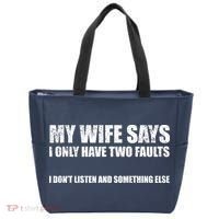 My Wife Says I Only Have Two Faults Tote Bag thumb 0