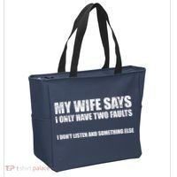 My Wife Says I Only Have Two Faults Tote Bag thumb 2