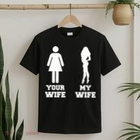 My Wife Your Wife T-Shirt thumb 2