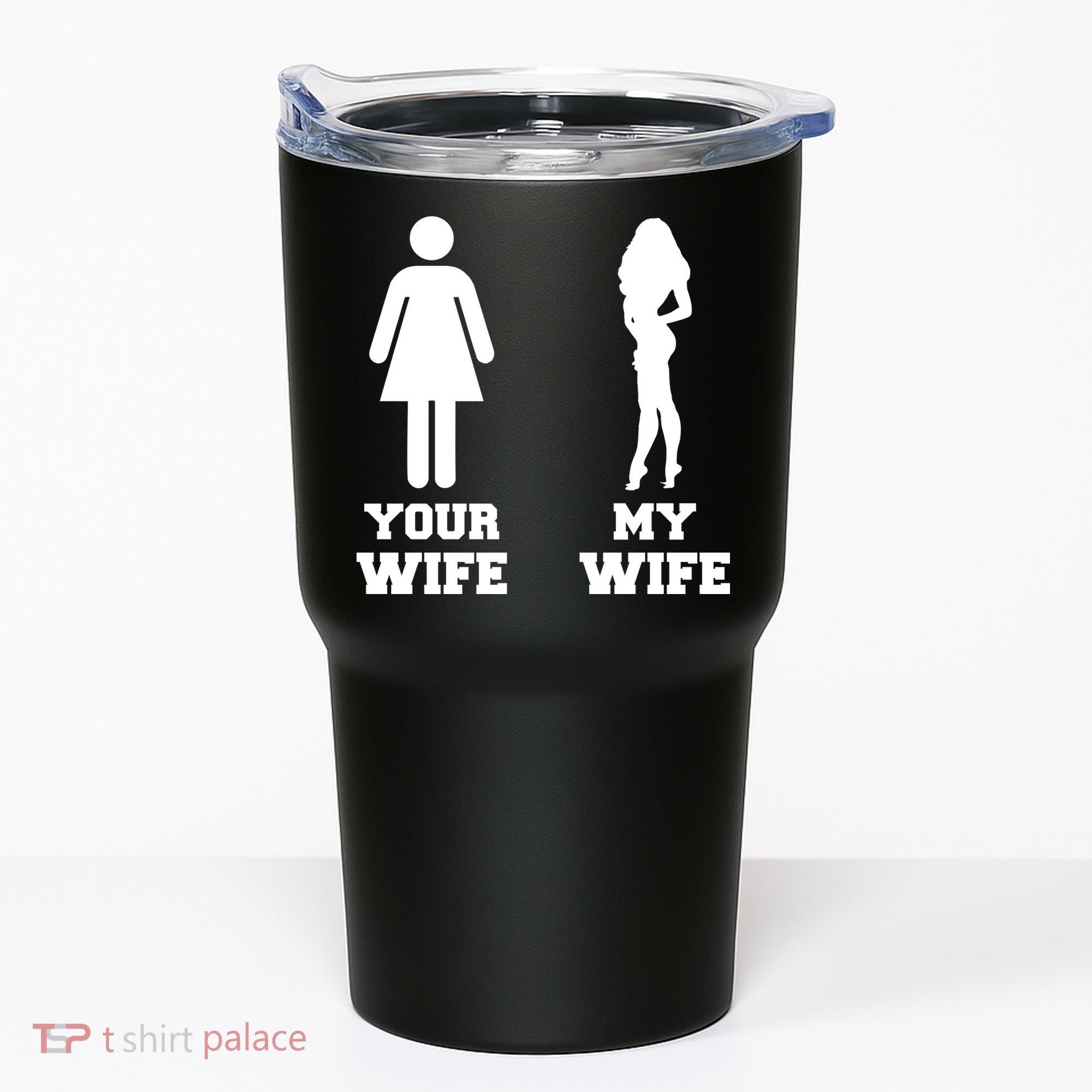 My Wife Your Wife Tumbler