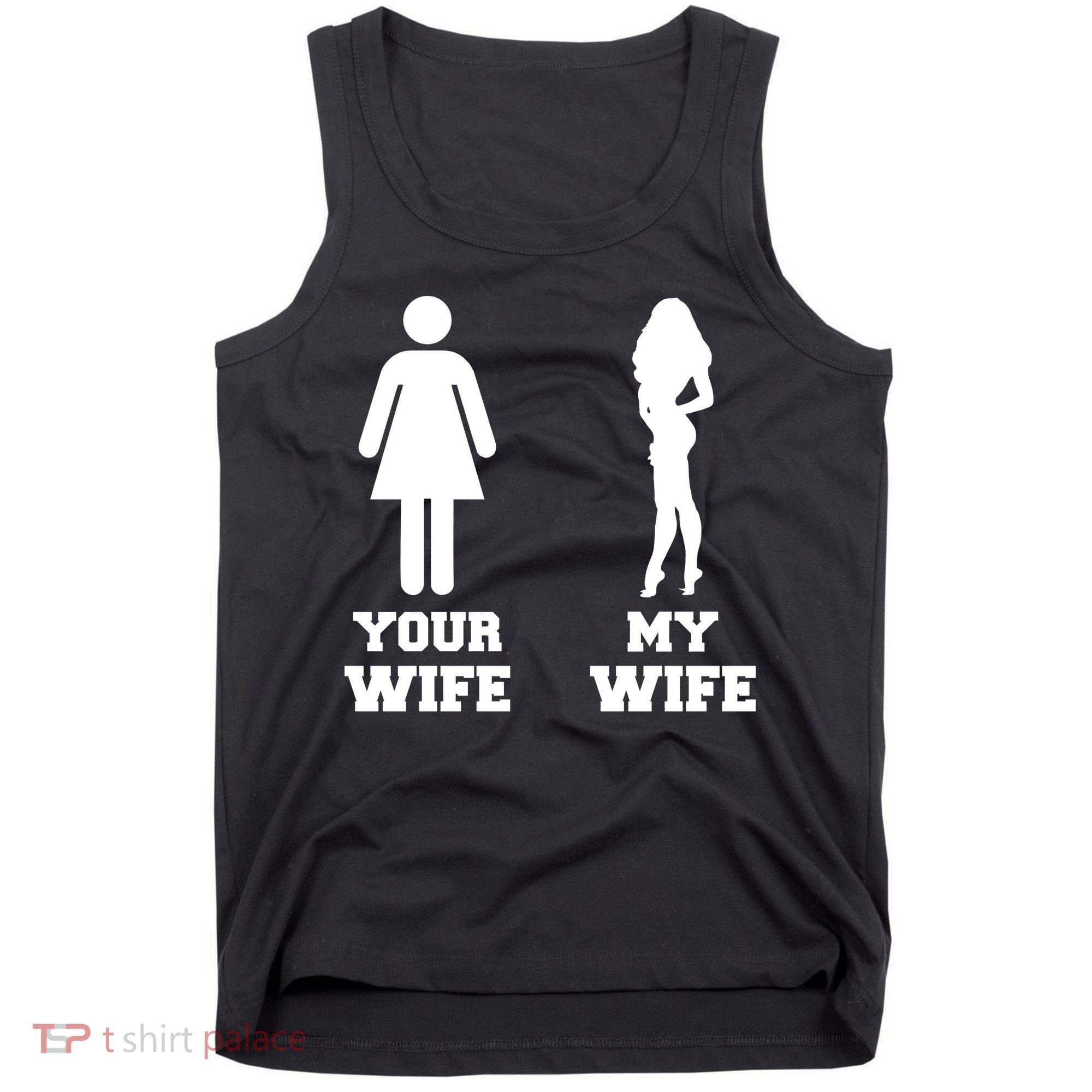 My Wife Your Wife Tank Top