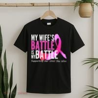 My Wife's Battle Is My Battle Breast Cancer T-Shirt thumb 2