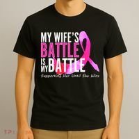 My Wife's Battle Is My Battle Breast Cancer T-Shirt thumb 3