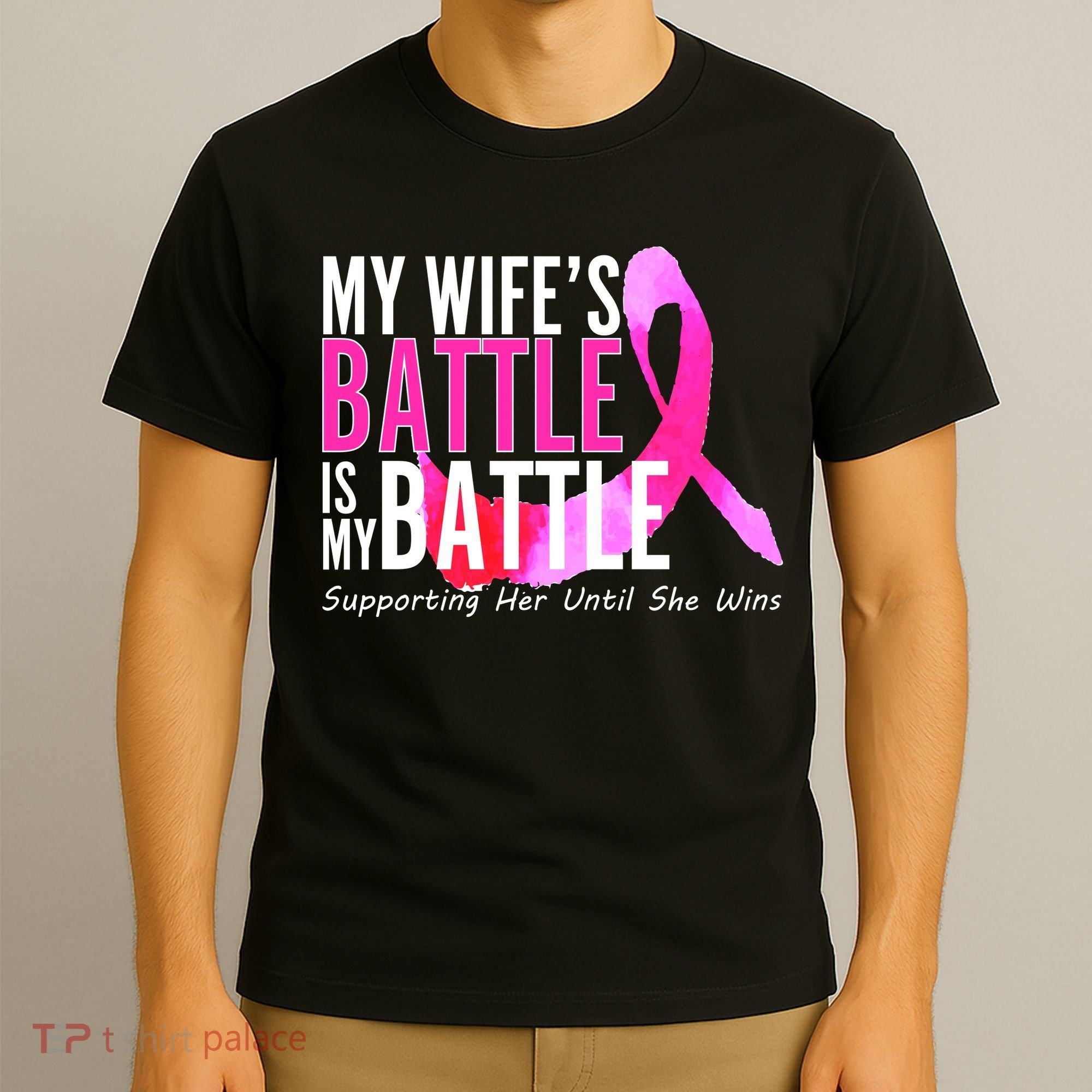 My Wife's Battle Is My Battle Breast Cancer T-Shirt