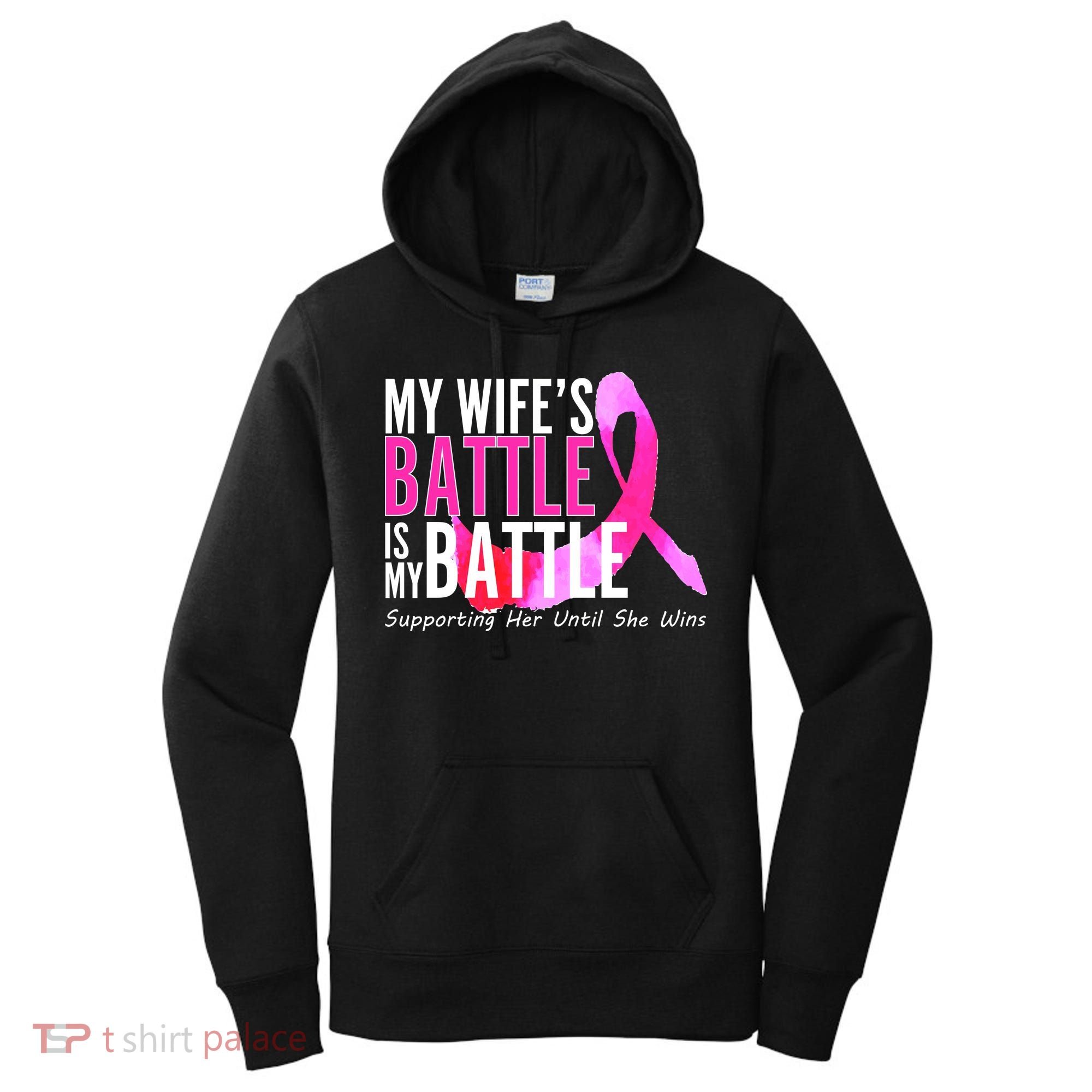 My Wife's Battle Is My Battle Breast Cancer Women's Hoodie