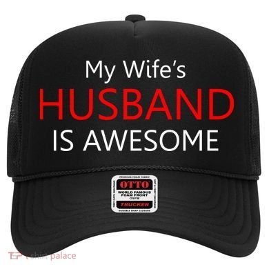 My Wife's Husband Is Awesome Hat