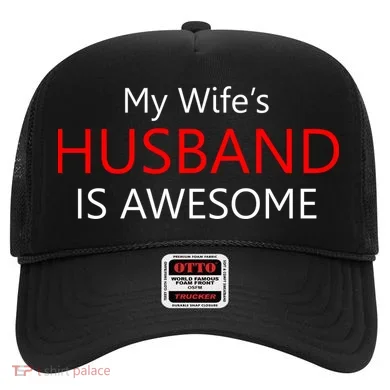 My Wife's Husband Is Awesome Hat