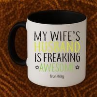 My Wife's Husband Is Freaking Awesome True Story  Coffee Mug thumb 2