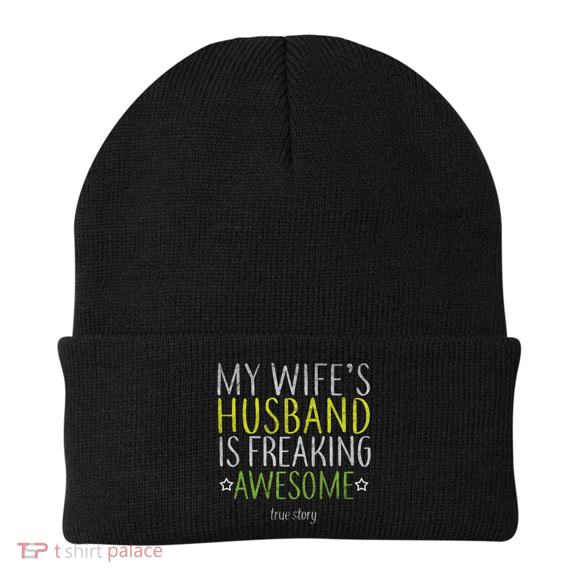 My Wife's Husband Is Freaking Awesome True Story  Beanie