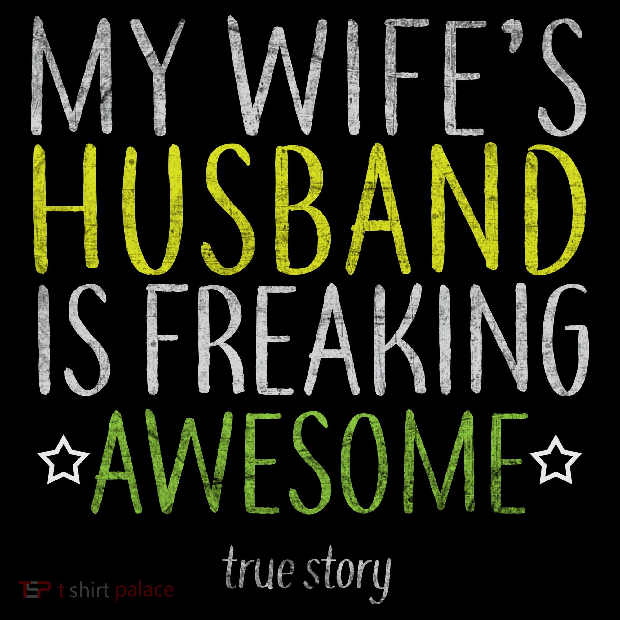 My Wife's Husband Is Freaking Awesome True Story  Women's Hoodie