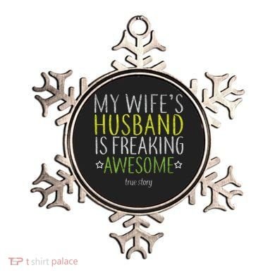 My Wife's Husband Is Freaking Awesome True Story  Ornament
