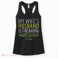 My Wife's Husband Is Freaking Awesome True Story  Women's Tank Top thumb 0