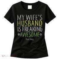 My Wife's Husband Is Freaking Awesome True Story  Women's T-Shirt thumb 0