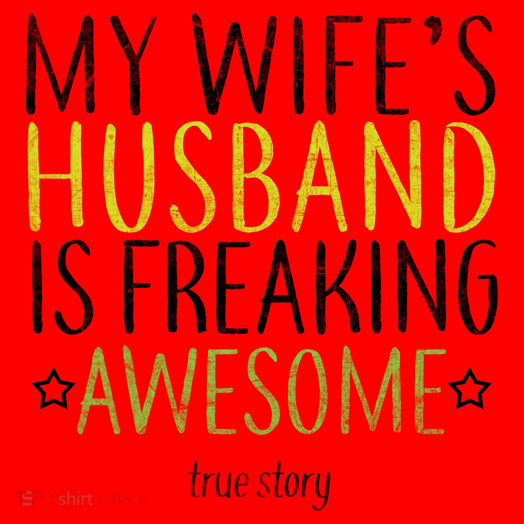 My Wife's Husband Is Freaking Awesome True Story  Santa Hat