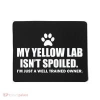 My Yellow Lab Isn't Spoiled Mousepad thumb 0
