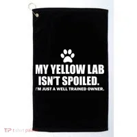 My Yellow Lab Isn't Spoiled Golf Towel thumb 0