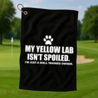 My Yellow Lab Isn't Spoiled Golf Towel thumb 1