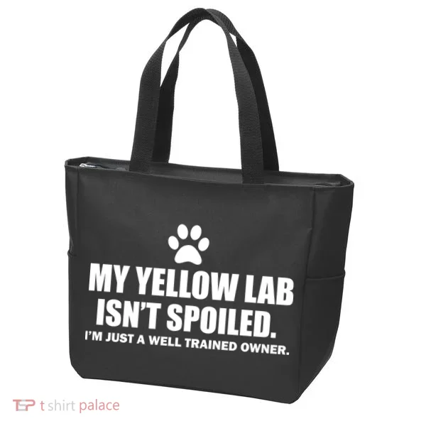My Yellow Lab Isn't Spoiled Tote Bag