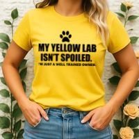 My Yellow Lab Isn't Spoiled Women's T-Shirt thumb 2